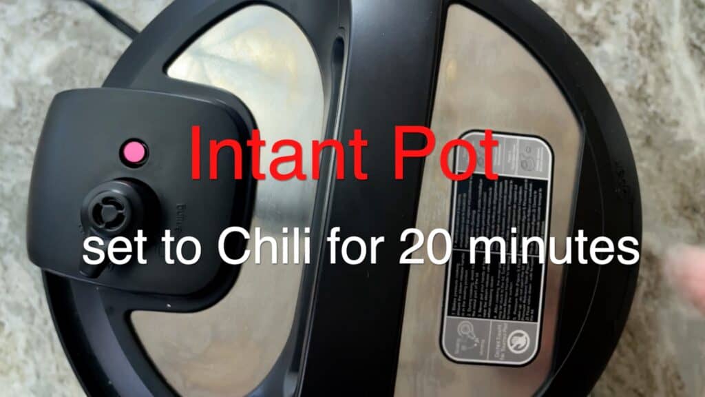 Instant Pot Chili set to chili for 20 minutes