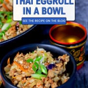 Low carb thai eggroll in a bowl in a large bowl next to a spoon, a cup and a pan with the same pinterest image.