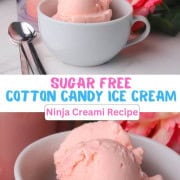 Pinterest pin. Sugar free cotton candy ice cream in a white bowl with flowers and the ninja creami pint in the background.