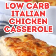 A slice of low carb italian chicken veggie casserole on a plate with the casserole dish next to it.