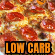 Low carb pizza casserole.